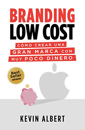 Branding Low Cost: Cómo crear una gran marca con muy poco dinero