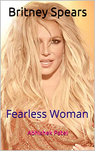 Britney Spears: Fearless Woman (English Edition)