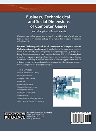 Business, Technological, and Social Dimensions of Computer Games: Multidisciplinary Developments