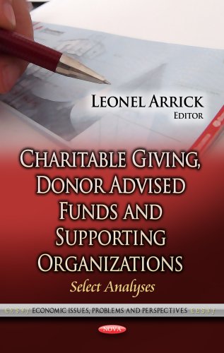 Charitable Giving, Donor Advised Funds & Supporting Organizations: Select Analyses (Economic Issues Problems Persp)