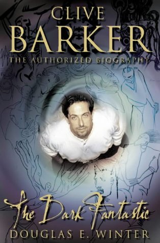 Clive Barker: The Dark Fantastic