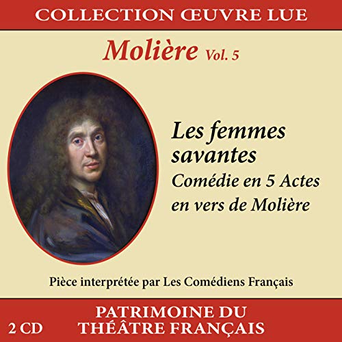 Collection oeuvre lue - Molière - vol. 5 : Les femmes savantes