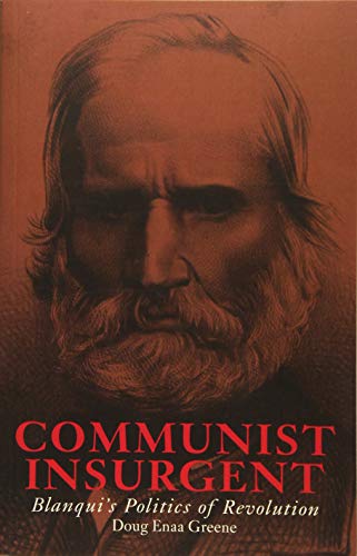 Communist Insurgent: Blanqui and Marx (Blanqui & Marx)