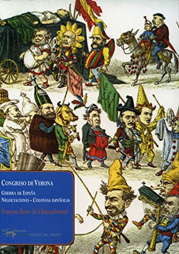 Congreso de Verona: Guerra de España - Negociaciones - Colonias españolas (Papeles del tiempo)