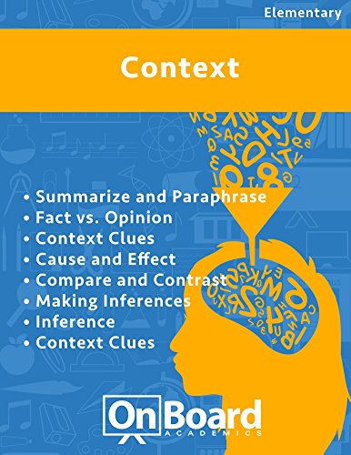 Context: Summarize and Paraphrase, Fact vs. Opinion, Context Clues, Cause and Effect, Compare and Contrast, Making Inferences, Inference Context (English Edition)