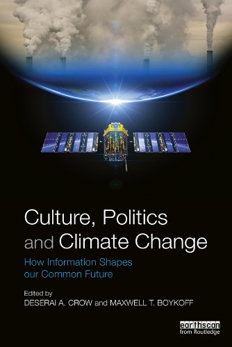 Culture, Politics and Climate Change: How Information Shapes our Common Future (English Edition)