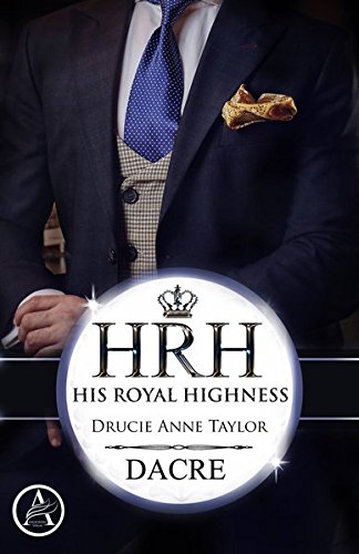 Dacre: His Royal Highness