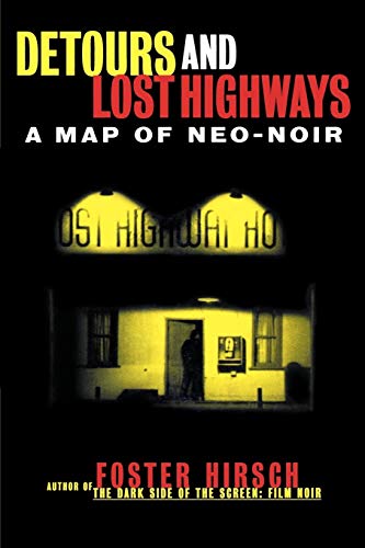 Detours and Lost Highways: A Map of Neo-Noir (Limelight)