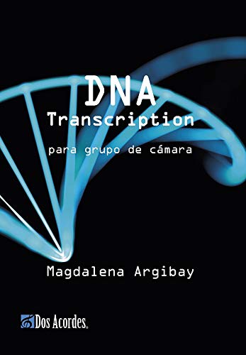 DNA Transcription. Para grupo de cámara