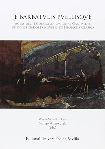 E Barbatvlis Pvellisqve: Actas del II Congreso Nacional Ganímedes de investigadores noveles de Filología Clásica: 49 (Lingüística)