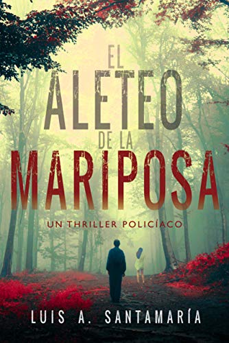 El aleteo de la mariposa: Novela policíaca que pone a prueba la intuición del lector (Trilogía Oli nº 2)