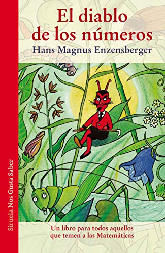 El diablo de los números: Un libro para todos aquellos que temen a las Matemáticas: 5 (Las Tres Edades / Nos Gusta Saber)