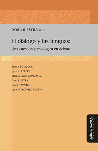 El diálogo y las lenguas: Una cuestión semiológica en debate (Desarrollo del lenguaje y didáctica de las lenguas nº 8)