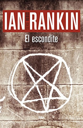 El escondite: Serie John Rebus II (Inspector Rebus nº 2)