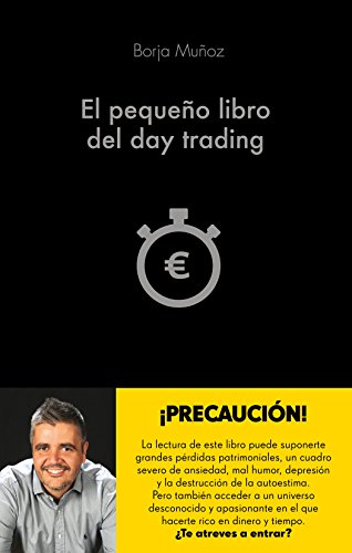 El pequeño libro del day trading (COLECCION ALIENTA)