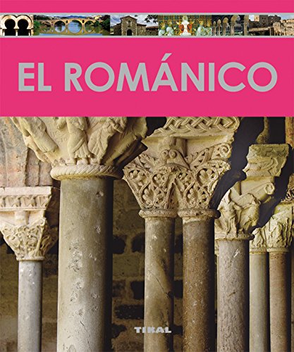 El románico (Enciclopedia Del Arte)