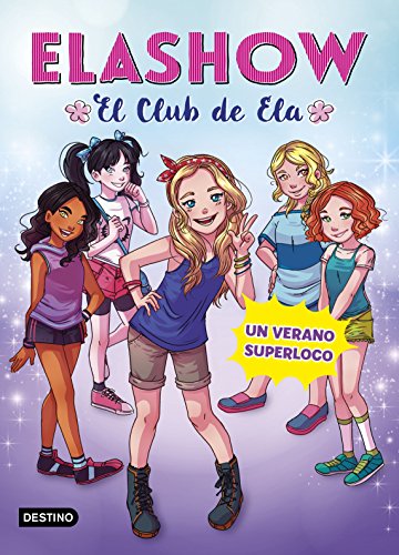 Elashow 2. Un verano superloco (Youtubers infantiles)