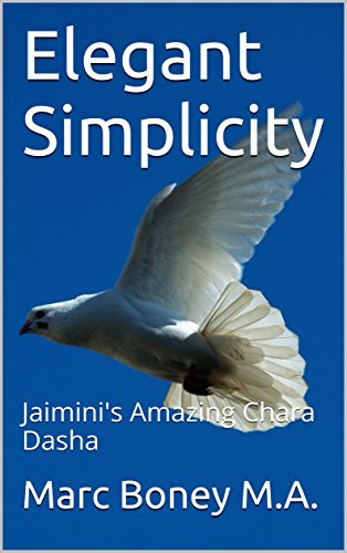 Elegant Simplicity: Jaimini's Amazing Chara Dasha (English Edition)