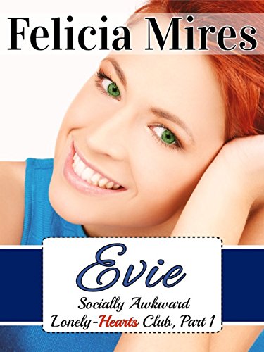 Evie (Socially Awkward Lonely-Hearts Club, Part 1), a Christian Chick-Lit Romance: Have Accent, Will Snog (English Edition)