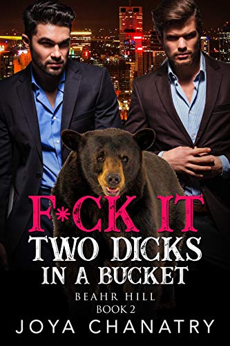 F*ck It Two Dicks In A Bucket: Beahr Hill Clan (English Edition)