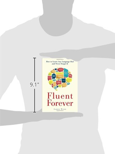 Fluent Forever: How to Learn Any Language Fast and Never Forget It