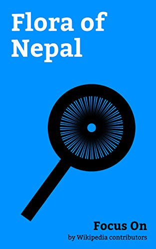 Focus On: Flora of Nepal: Turmeric, Jackfruit, Pomelo, Tamarind, Pomegranate, Chayote, Ocimum Tenuiflorum, Withania Somnifera, Ajwain, Safflower, etc. (English Edition)