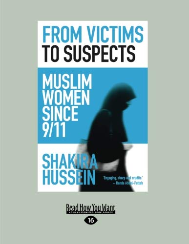 From Victims to Suspects: Muslim women since 9/11