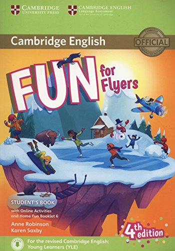 Fun for Flyers Student's Book with Online Activities with Audio and Home Fun Booklet 6 Fourth Edition