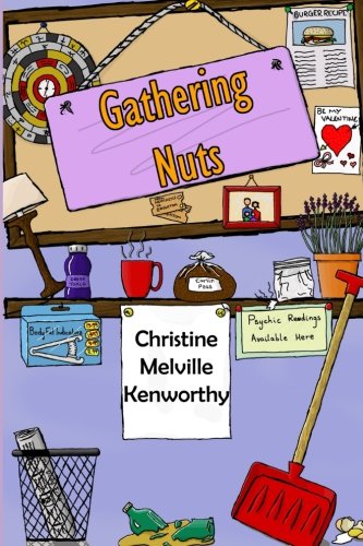 Gathering Nuts: Volume 2 (The Nut Shop Years)