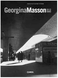 Georgina Masson. 1912-1980. Ediz. italiana e inglese