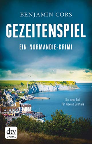 Gezeitenspiel: Ein Normandie-Krimi (Nicolas Guerlain ermittelt 3) (German Edition)