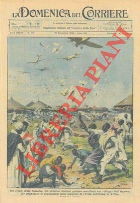 Gli aviatori italiani gettano manifesti sui villaggi dell'Ogaden per illuminare le popolazioni sulla missione di civilta' dell'Italia in Africa.