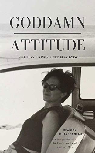 Goddamn Attitude: Get Busy Living or Get Busy Dying (English Edition)