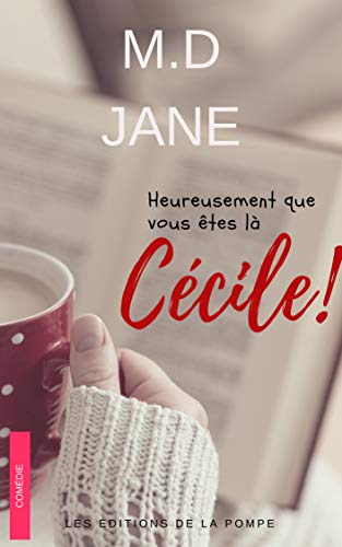 Heureusement que vous êtes là, Cécile ! (French Edition)