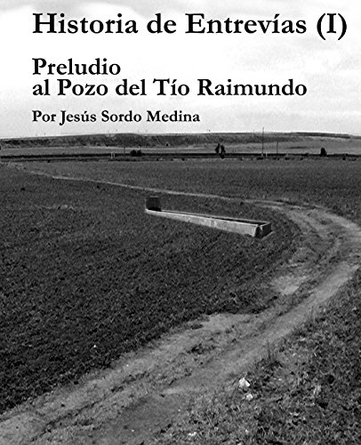 Historia de Entrevías (I): Preludio al Pozo de Tío Raimundo: Volume 1