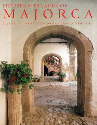 Houses & Palaces of Majorca (Houses and Palaces) by Francesco Venturi (2002-01-01)