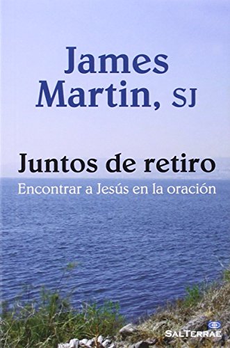 Juntos de retiro: Encontrar a Jesús en la oración: 345 (El Pozo de Siquem)