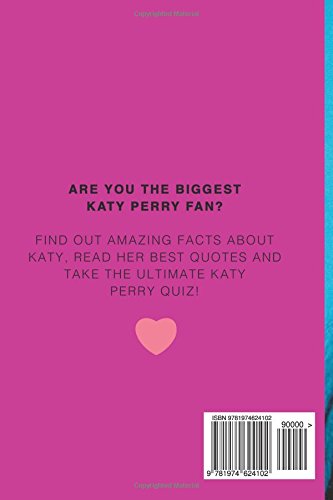 Katy Perry: The Ultimate Katy Perry Fan Book 2017: Katy Perry Facts, Quiz, Quotes PLUS Photos and Puzzle: Volume 1 (Katy Perry Books)