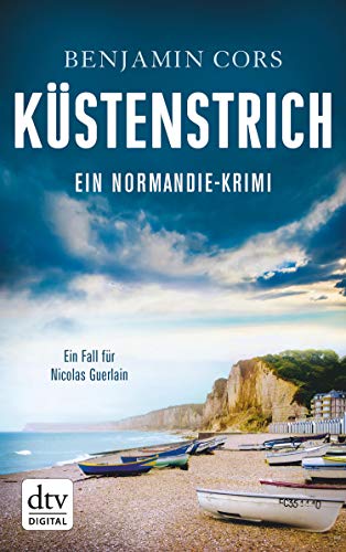 Küstenstrich: Kriminalroman (Nicolas Guerlain ermittelt 2) (German Edition)