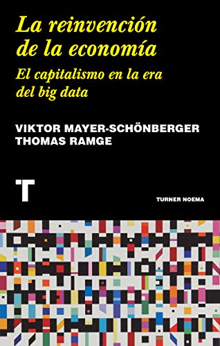 La reinvención de la economía: El capitalismo en la era del big data (Noema)