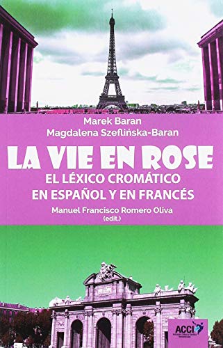 LA VIE EN ROSE.: Léxico cromático en español y en francés