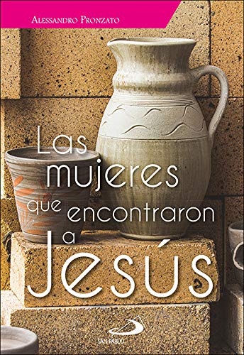 Las mujeres que encontraron a Jesús: 6 (Fuente)