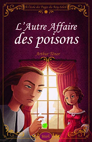 L'autre affaire des poisons. a l'ecole des pages du roy soleil, tome 3 - vol03 (Fiction)