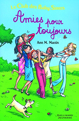 Le Club des Baby-Sitters : Amies pour toujours (Grand format littérature - Romans Junior)