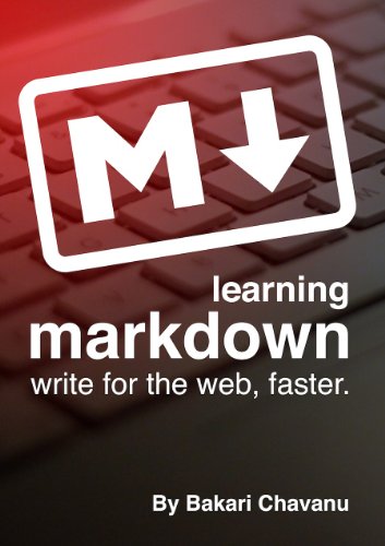 Learning Markdown: Write for the web, faster (English Edition)