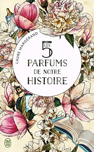 Les 5 parfums de notre histoire (French Edition)