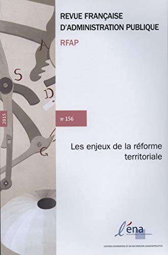 Les enjeux de la reforme territoriale (Revue française adm. publique)