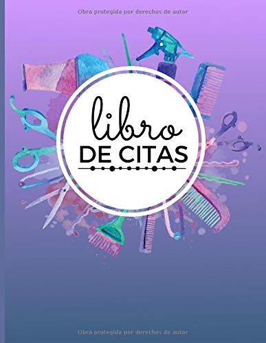 Libro: Libro de Citas: Planificador Semanal para Apuntar y Agendar Citas para Peluqueros, Peluqueras, Barberos o Estilistas, la Libreta para su Salón de Belleza