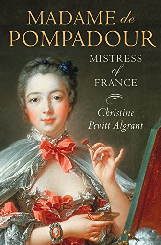 Madame de Pompadour: Mistress of France [Idioma Inglés]