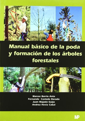 Manual básico de la poda y formación de los árboles forestales